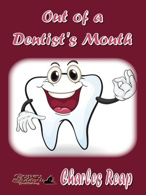 cover image of Out of a Dentist's Mouth
